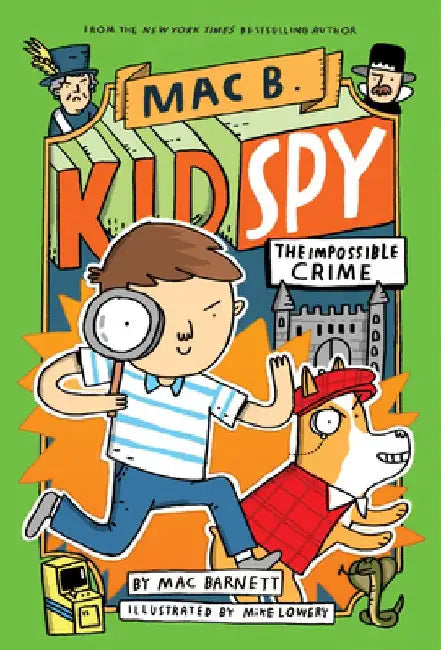 The Impossible Crime (Mac B., Kid Spy #2) (English, Mac Barnett)