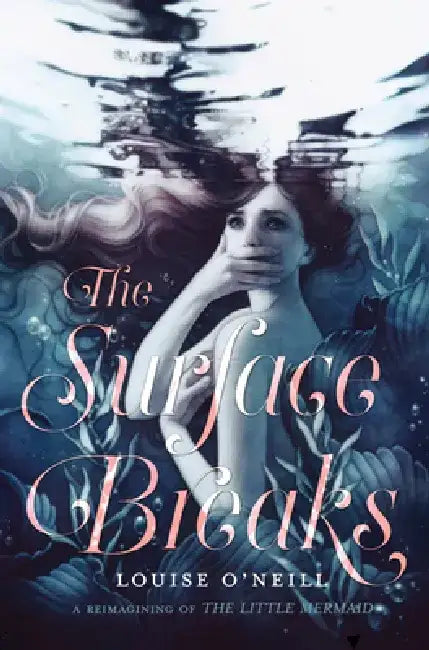 The Surface Breaks (English, Louise O'Neill)