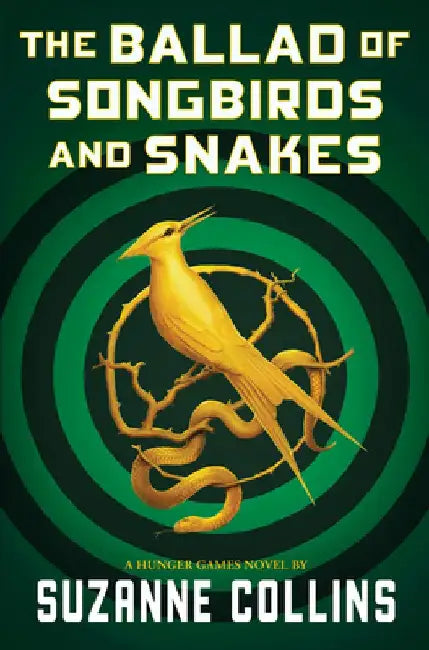 The Ballad of Songbirds and Snakes (a Hunger Games Novel) (English, Suzanne Collins)