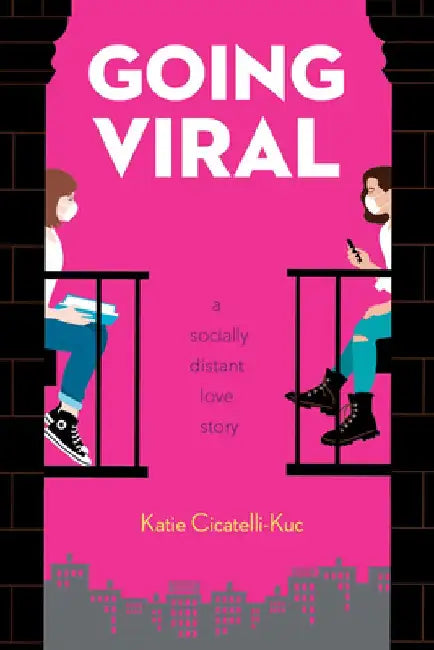 Going Viral (English, Katie Cicatelli-Kuc)