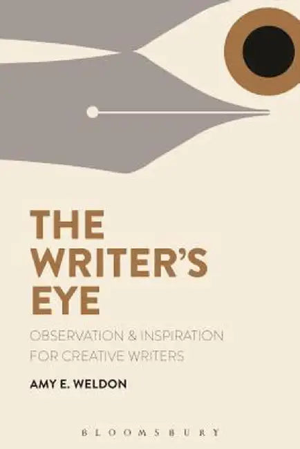 The Writer's Eye (English, Amy E. Weldon)