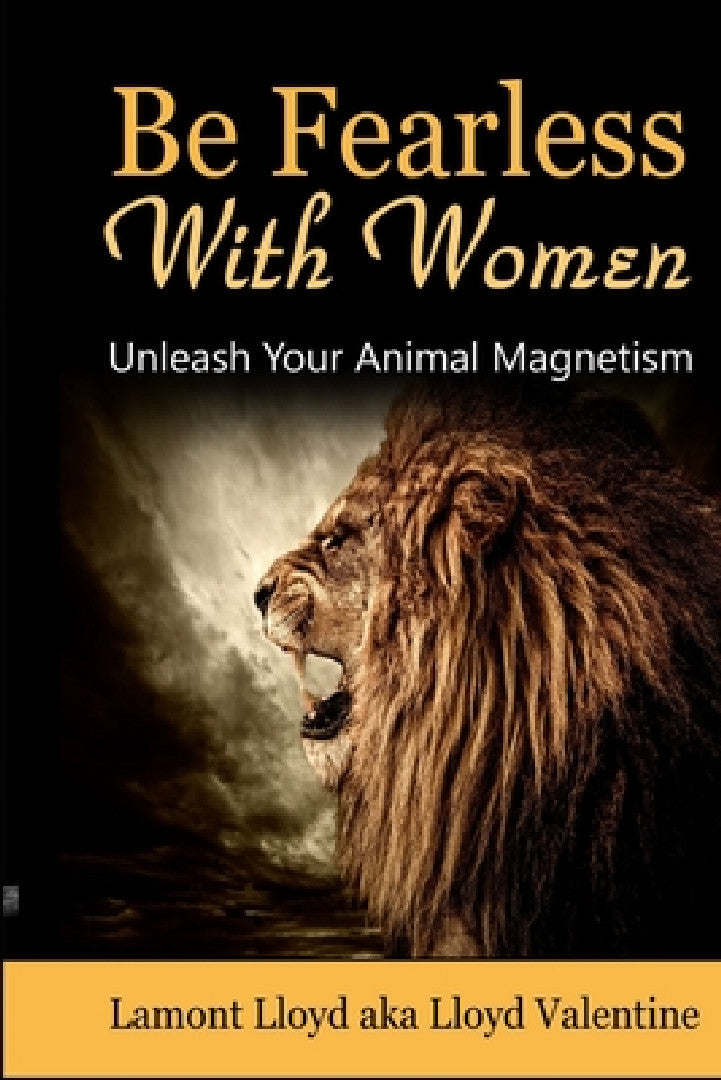 Be Fearless With Women (English, Lamont Lloyd)