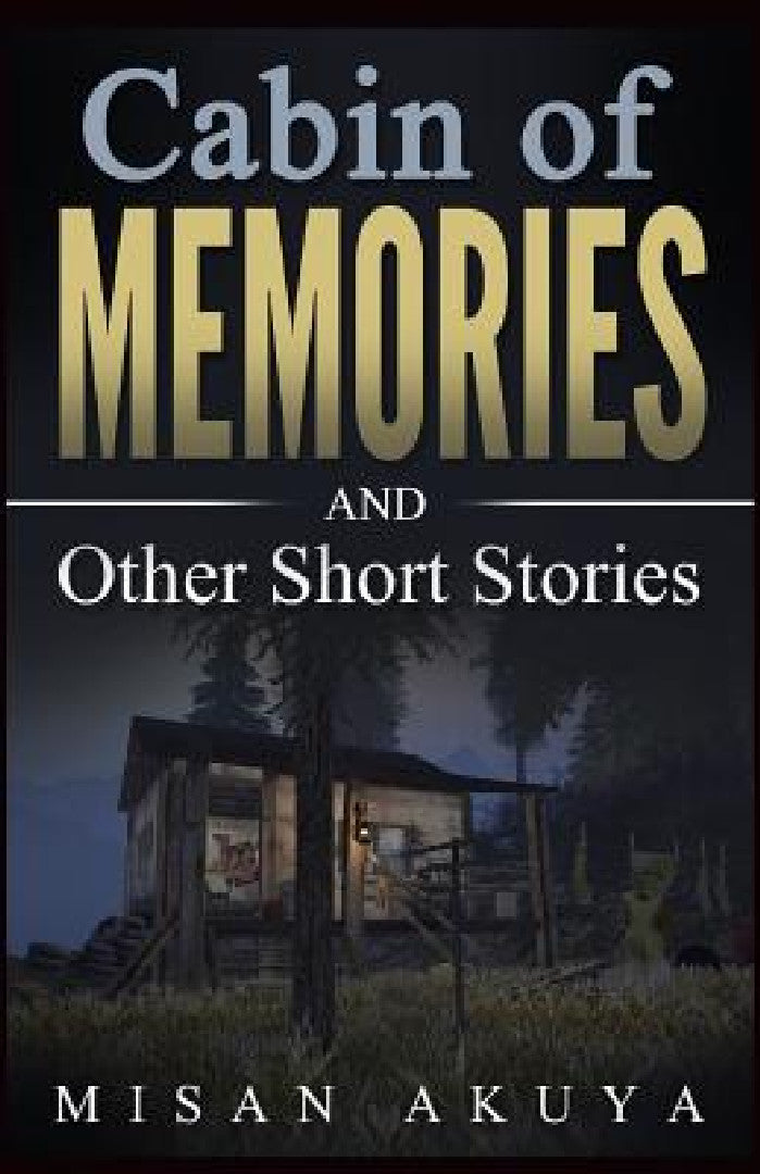 Cabin of Memories (English, Misan Akuya)