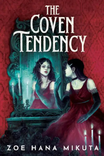The Coven Tendency (English, Zoe Hana Mikuta)