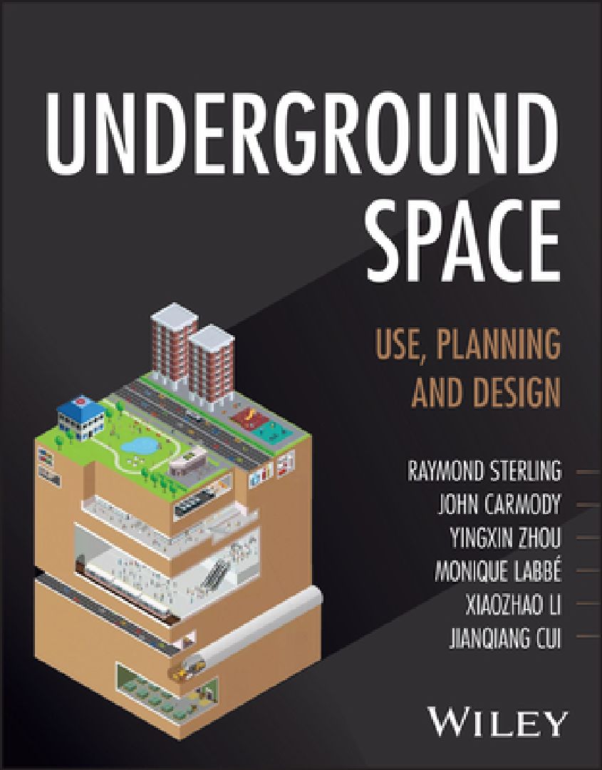 Underground Space (English, Raymond L. Sterling | John Carmody | Yingxin Zhou)