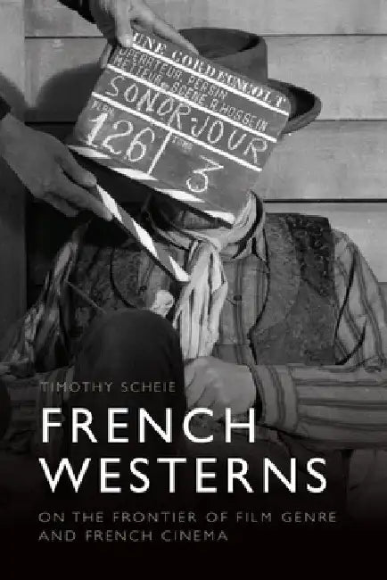 French Westerns (English, Timothy Scheie)