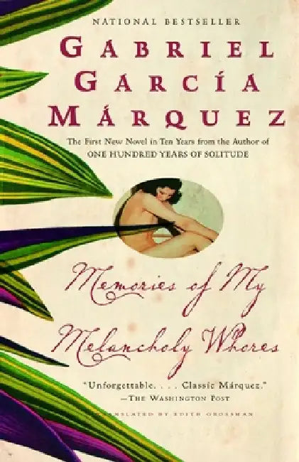 Memories of My Melancholy Whores (English, Gabriel Garcia Marquez)