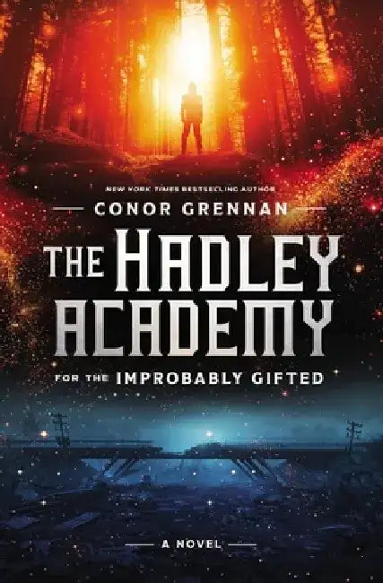 The Hadley Academy for the Improbably Gifted (English, Conor Grennan)