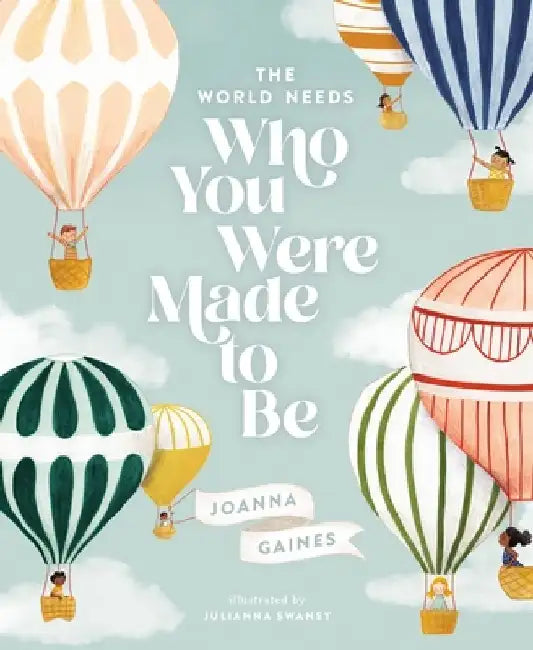 The World Needs Who You Were Made to Be (English, Joanna Gaines)