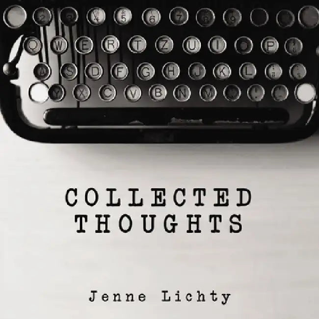 Collected Thoughts (English, Jenne Lichty)