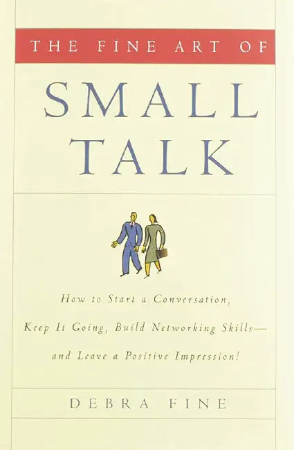 The Fine Art of Small Talk (English, Debra Fine)