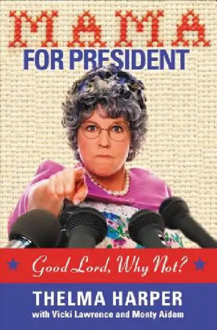Mama for President (English, Vicki Lawrence)