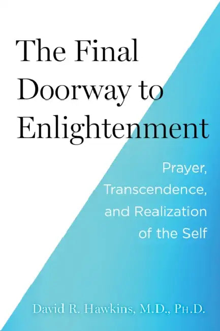 The Final Doorway to Enlightenment (English, David R. Hawkins)