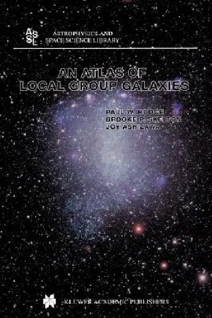 An Atlas of Local Group Galaxies (English, Paul W. Hodge | Brooke P. Skelton | Joy Ashizawa)