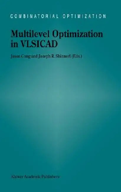Multilevel Optimization in Vlsicad (English, Jingsheng Jason Cong | Joseph R. Shinnerl)