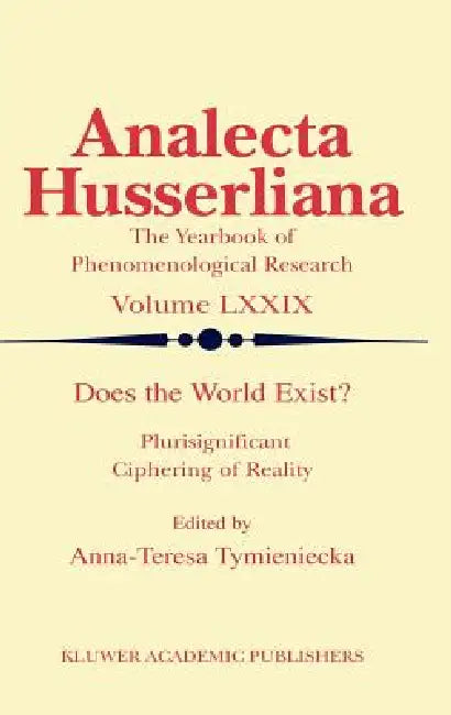 Does the World Exist? (English, Anna-Teresa Tymieniecka)