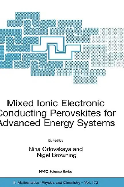 Mixed Ionic Electronic Conducting Perovskites for Advanced Energy Systems (English, Nina Orlovskaya | Nigel Browning)