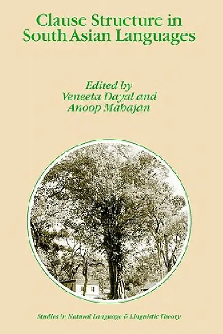 Clause Structure in South Asian Languages (English, V. Dayal | Anoop Mahajan)