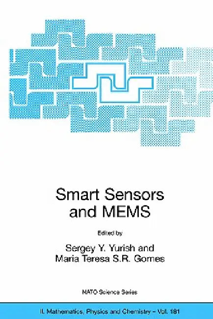 Smart Sensors and Mems (English, Sergey Y. Yurish | Maria T. S. R. Gomes)