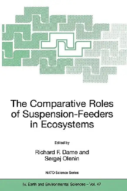The Comparative Roles of Suspension-Feeders in Ecosystems (English, Richard F. Dame | Sergej Olenin)
