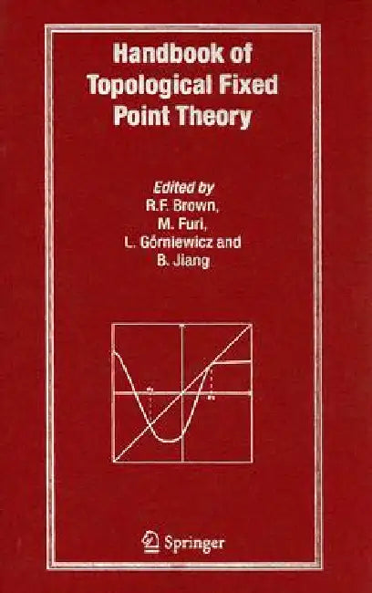 Handbook of Topological Fixed Point Theory (English, Robert F. Brown | Massimo Furi | L. Gorniewicz)
