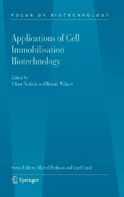 Applications of Cell Immobilisation Biotechnology (English, Viktor Nedovic | Ronnie Willaert)