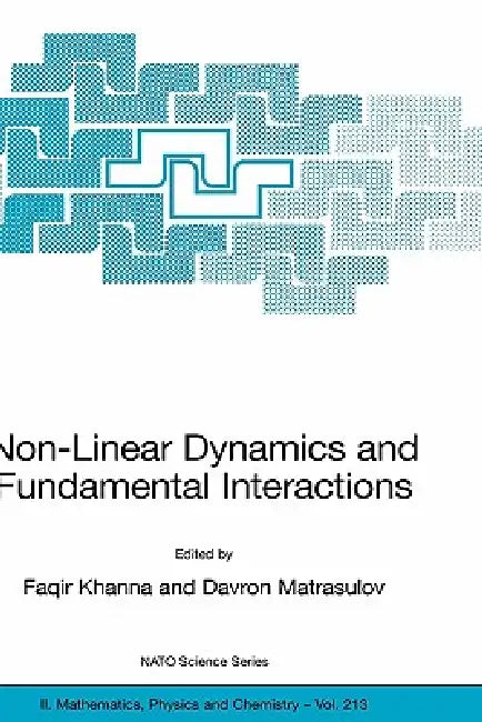 Non-Linear Dynamics and Fundamental Interactions (English, Faqir Khanna | Davron Matrasulov)