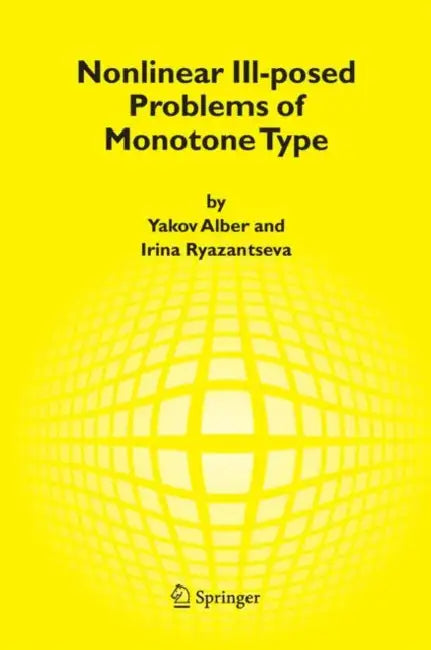 Nonlinear Ill-Posed Problems of Monotone Type (English, Yakov Alber | Irina Ryazantseva)