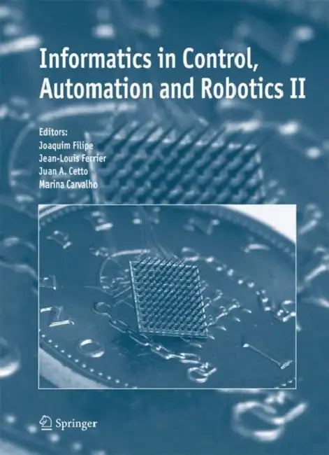 Informatics in Control, Automation and Robotics II (English, Joaquim Filipe | Jean-Louis Ferrier | Juan A. Cetto)