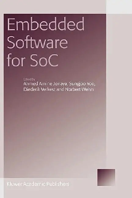 Embedded Software for Soc (English, Ahmed Amine Jerraya | Sungjoo Yoo | Norbert Wehn)