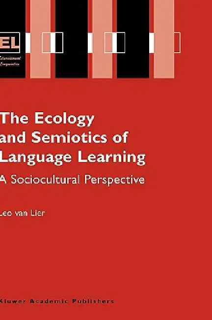 The Ecology and Semiotics of Language Learning (English, Leo Van Lier)