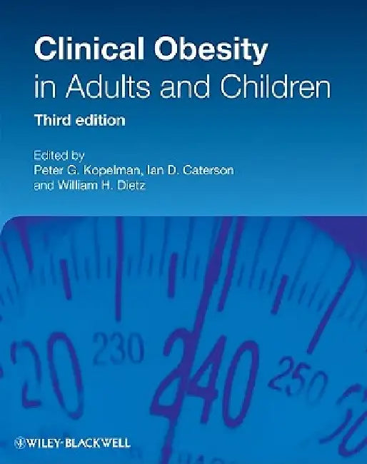 Clinical Obesity 3e (English, Peter G. Kopelman | Ian D. Caterson | William H. Dietz)