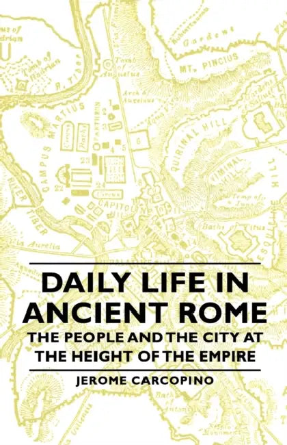 Daily Life in Ancient Rome - The People and the City at the Height of the Empire (English, Jerome Carcopino)