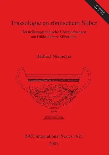 Trassologie an römischem Silber (English, Barbara Niemeyer)