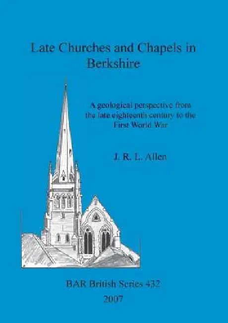 Late Churches and Chapels in Berkshire (English, J. R. L. Allen)