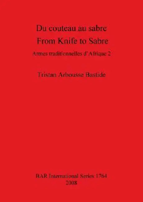 Du couteau au sabre / From Knife to Sabre (English, Tristan Arbousse Bastide)