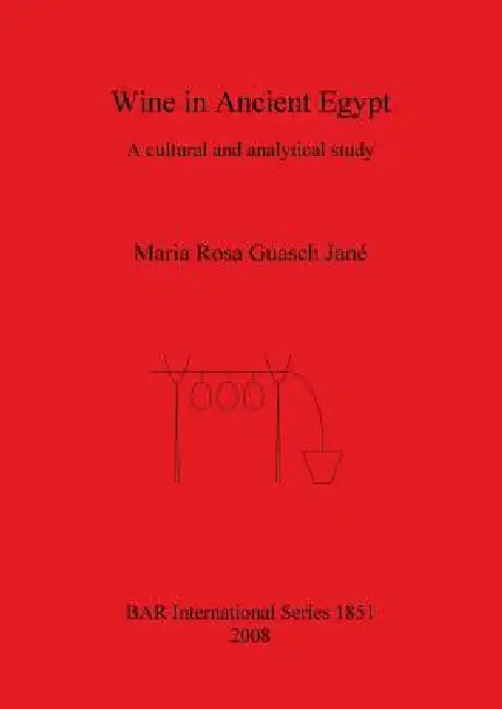 Wine in Ancient Egypt (English, Maria Rosa Guasch Jané)