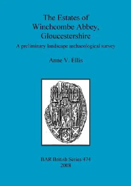 The Estates of Winchcombe Abbey, Gloucestershire (English, Anne V. Ellis)