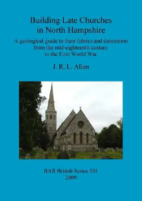 Building Late Churches in North Hampshire (English, J. R. L. Allen)
