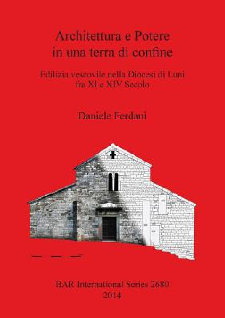 Architettura e Potere in una terra di confine (English, Daniele Ferdani)