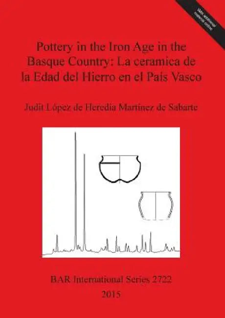 Pottery in the Iron Age in the Basque Country (English, López de Heredia Martínez de Sabarte)