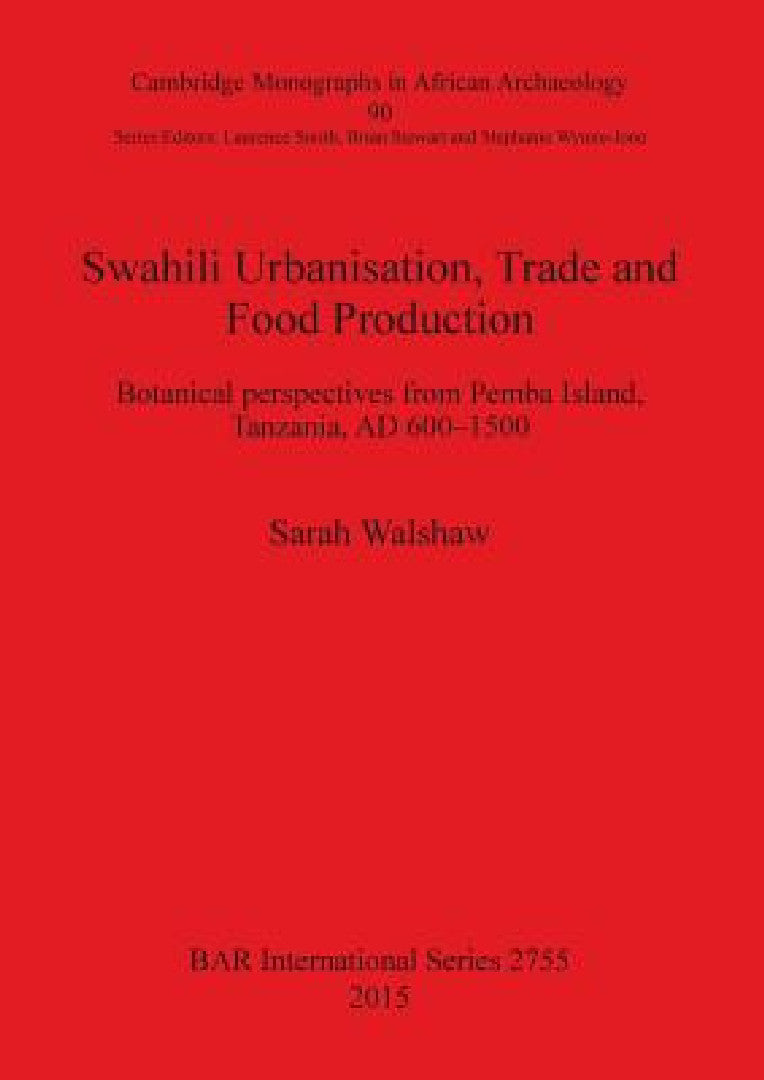 Swahili Urbanisation, Trade and Food Production (English, Sarah Walshaw)