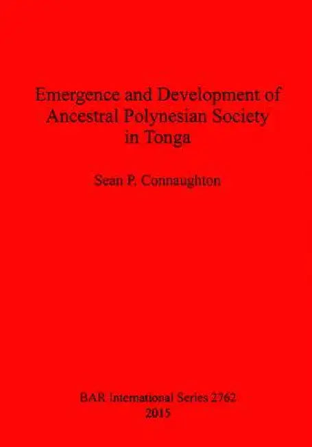 Emergence and Development of Ancestral Polynesian Society in Tonga (English, Sean P. Connaughton)