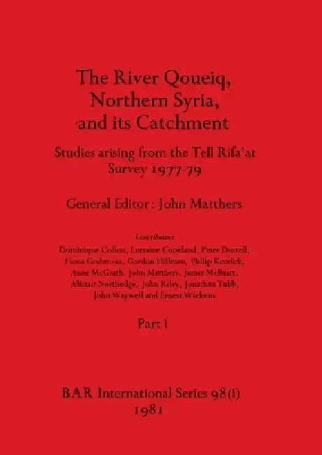 The River Qoueiq, Northern Syria, and its Catchment, Part i (English, John Matthers)
