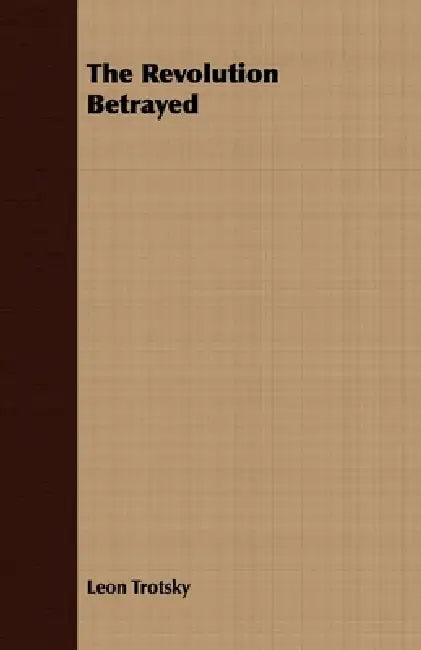 The Revolution Betrayed (English, Leon Trotsky)