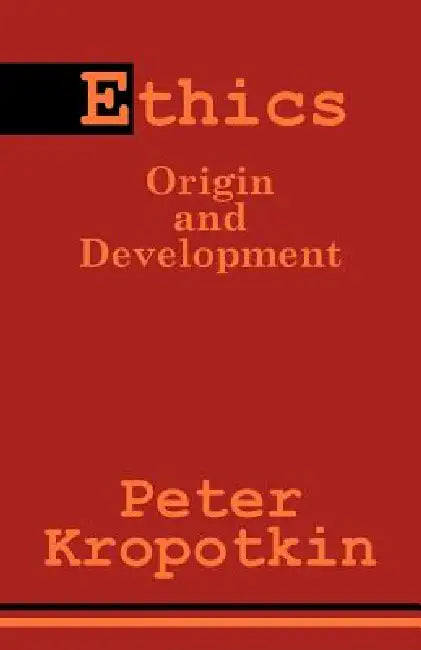 Ethics (English, Petr Alekseevich Kropotkin)