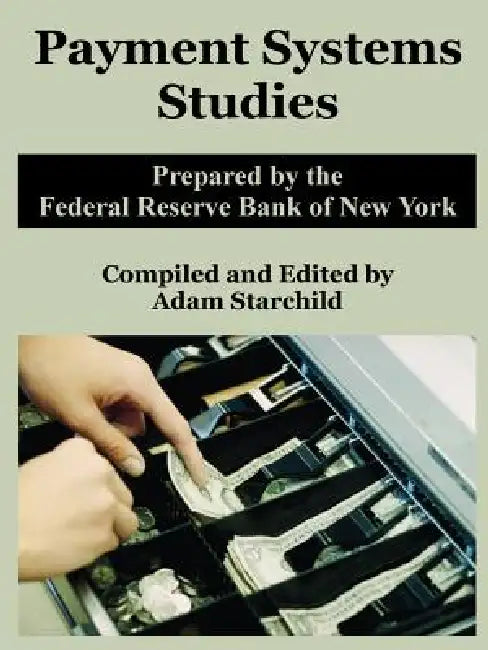 Payment Systems Studies (English, Federal Reserve Bank of New York | Adam Starchild)