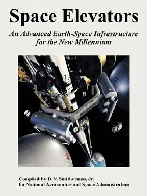 Space Elevators (English, Jr. Smitherman D. V. | NASA)
