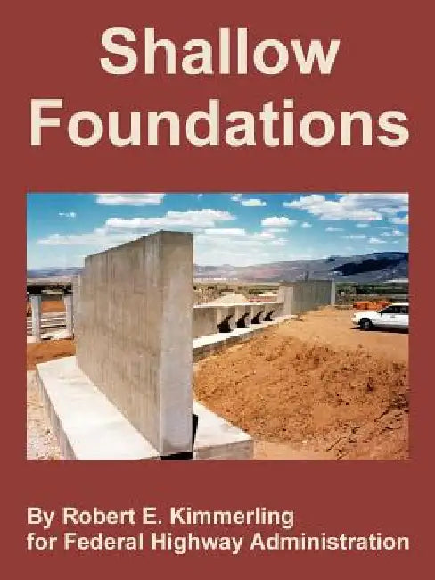 Shallow Foundations (English, Robert E. Kimmerling | Federal Highway Administration)