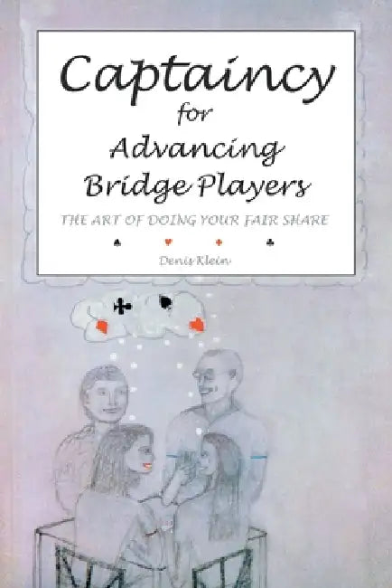 Captaincy for Advancing Bridge Players (English, Denis Klein)